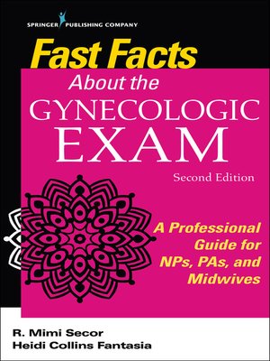 cover image of Fast Facts About the Gynecologic Exam